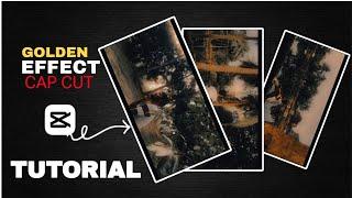 GOLDEN EFFECT CAP CUT TUTORIAL | capcut video editing golden colour grading