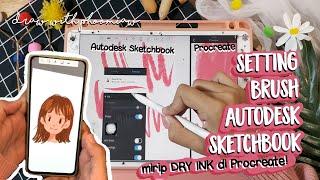 (TUTORIAL) CARA SETTING BRUSH DI AUTODESK SKETCHBOOK | Mirip Brush DRY INK di Procreate!