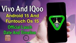 Vivo Android 15 & Funtouch Os 15 Update Date | IQoo Android 15 & Funtouch Os 15 Update Date