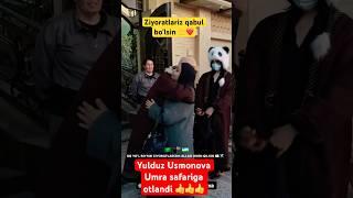 Yulduz Usmonova Umra ziyoratiga bormoqda. Ziyoratlariz qabul bo'lsin 