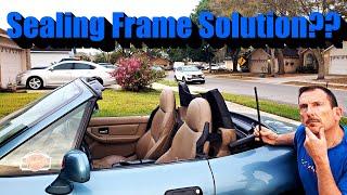 How To (Temporarily??) Seal the Sealing Frame: BMW Z3