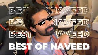 BEST OF NAVEED  Ft. Tanmay Bhat | Part- 1