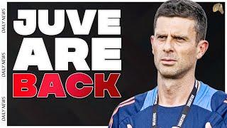 Juventus are back!? - Juventus News