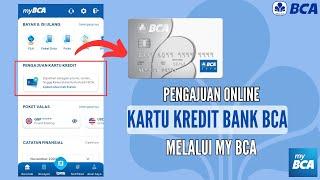 FITUR BARU MYBCA! CARA MENGAJUKAN KARTU KREDIT BCA SECARA ONLINE DI APLIKASI MYBCA