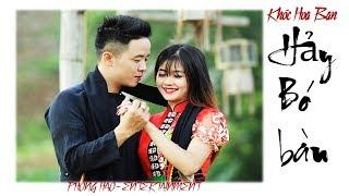 [MV OFFICIAL] HẢY BÓ BÀN- PHONG HẠO || Khóc hoa ban|| Phim Dân Tộc Thái Cảm Động Nhất 2018