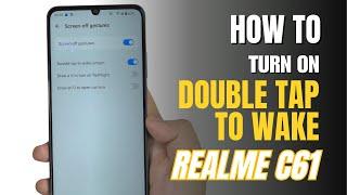 How to double tap to screen On and Off Realme C61