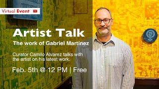 Artist & Curator Talk: The work of Gabriel Martinez