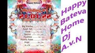 Happy Bateva - Asaf Bday - full set - first time playing! Trance is Love - Love is life. D.J A.v.N