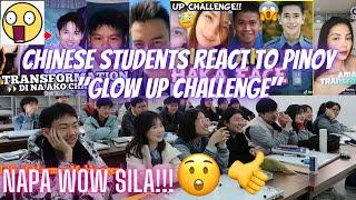 CHINESE STUDENTS REACT TO PINOY GLOW UP CHALLENGE!!/ NAPAWOW SILA SA TRANSFORMATION!! IBA DIN!!