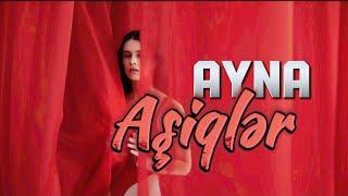 Ayna - Asiqler | Video klip 2024