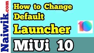 How to Change default Launcher in Xiaomi Redmi Phone | MIUI 10