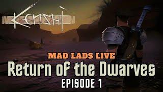 Mad Lads Live - Kenshi: Return of the Dwarves Ep1