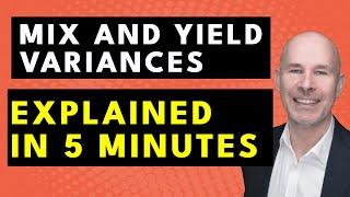 Mix and Yield Variances EXPLAINED in 5 minutes | for ACCA PM / F5 students | Variance help