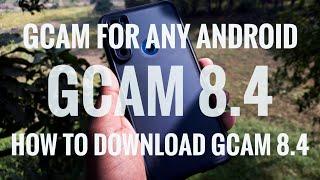 GCam version 8.4 | How to download Gcam 8.4|Download latest GCam| latest GCam for any android