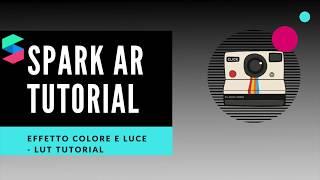 Spark AR - Tutorial ITA - Lut Color Filter