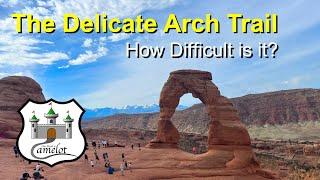 How difficult is the Delicate Arch Trail?