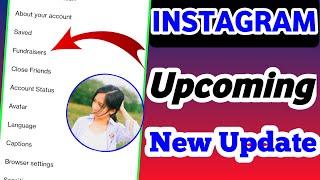 Instagram Upcoming Update | Instagram New Update 2024 | Instagram New Upcoming Features