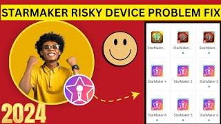 Starmaker Id Risky Device Problem Fix 2024 || How to create unlimited clone | creat starmaker new id