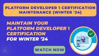 Salesforce Trailhead - Maintain Your Platform Developer I Certification for Winter ’24