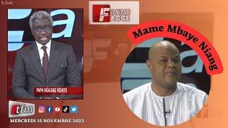 TFM LIVE : Faram Facce du 15 Novembre 2023 - Pr : Pape Ngagne Ndiaye - Invité : Mame Mbaye Niang