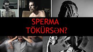 Sperma israfı və yaratdığı XƏSTƏLİKLƏR