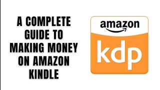 The Ultimate Guide to Self-Publishing on Amazon Kindle || Profit Pathways 101