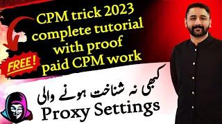 CPM trick 2023 complete tutorial with proof paid CPM work 2023 | CPM new update 2023