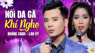 NỔI DA GÀ Khi Nghe Hoàng Sanh Lan Vy Song Ca Bolero Quá Đỉnh - Nhạc Trữ Tình Toàn Bài Hay