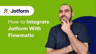 How to Integrate Jotform With Flowmatic