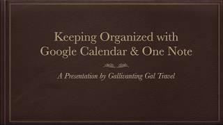 Keeping Organized with Google Calendar and One Note