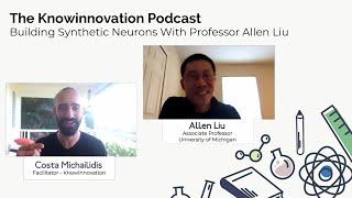 Building Synthetic Neurons With Professor Allen Liu