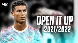 Cristiano Ronaldo  Migos - "OPEN IT UP" (Slowed) ► Skills & Goals 2021/2022