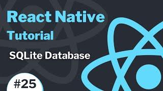 React Native Tutorial #25 - SQLite Database - How to make an Offline Login with SQLite