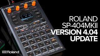 Roland SP-404MKII v4.04 Update Overview