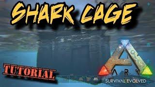 Shark Cage Tutorial - Ark Survival Evolved