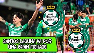 Ultima HORA! SANTOS LAGUNA VA POR UNA GRAN FICHAJE ¿QUIEN SERA EL NUEVO DELANTERO? LIGA MX