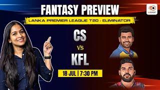 CS vs KFL Dream11 Prediction | CS vs KFL Eliminator Match Prediction | Lanka Premier League 2024