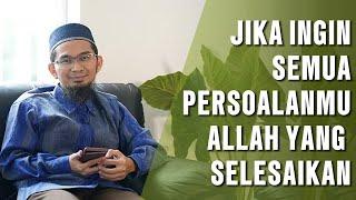 PERHATIKAN‼️JIKA INGIN SEMUA PERSOALANMU ALLAH SELESAIKAN - Ustadz Adi Hidayat #ceramah #terbaru