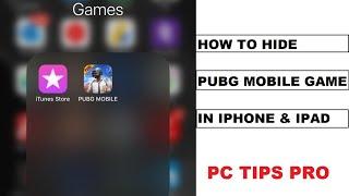 How to Hide PUBG Mobile Game App in iPhone / iPad