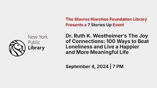 7 Stories Up: Dr. Ruth K. Westheimer’s The Joy of Connections