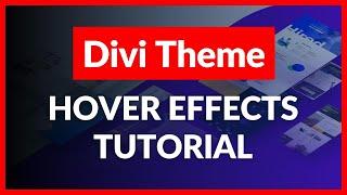 Wordpress Divi Theme: Creating Hover Effects (Step-by-Step Tutorial)