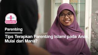 BundaTalks EP. 02 - Terapkan Parenting Islami pada Anak [FULL]