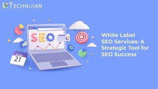 White Label SEO Services: A Strategic Tool for SEO Success | Technijian Managed IT Services