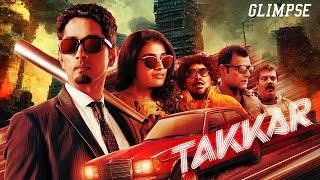 TAKKAR | Siddharth, Divyansha Kaushik | Coming Soon | RKD Studios