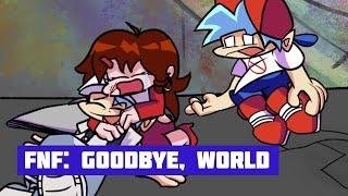 FNF: Goodbye, World [REMASTERED]