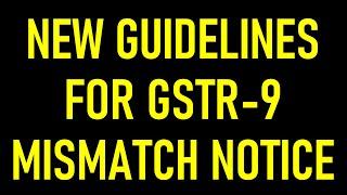 NEW GUIDELINES FOR GSTR-9 MISMATCH NOTICE |GSTR9 ITC MISMATCH NOTICE