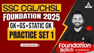 SSC CGL/CHSL Foundation 2025 | GK GS Static GK Practice Set 1 For SSC CGL/CHSL | By Navdeep Sir