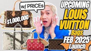 UPCOMING LOUIS VUITTON Bag (w/PRICE)launch FEBRUARY2025 Chinese NY Collection + MILLIONAIRE'S SPEEDY