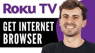 How to Get Internet Browser on Roku Device Tutorial (2024)