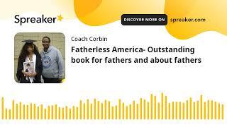 Fatherless America- Outstanding book for fathers and about fathers